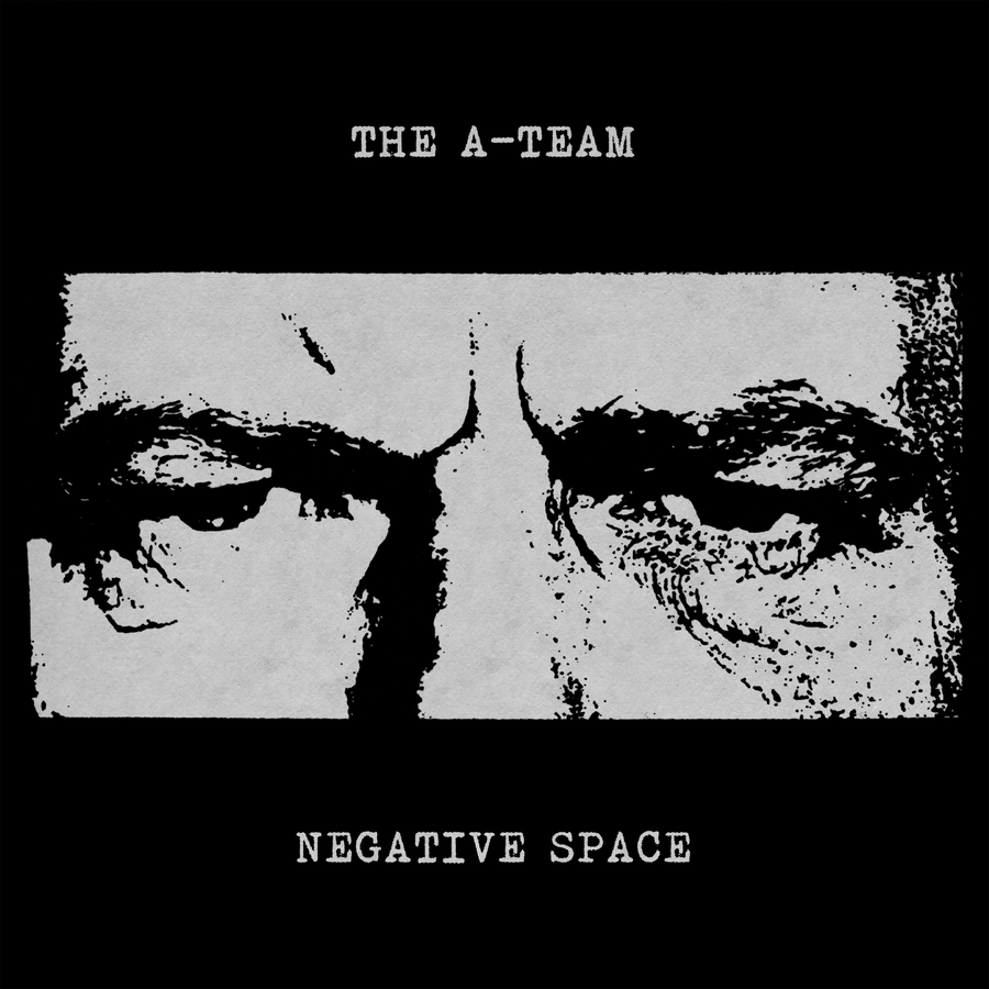 The A-Team "Negative Space"