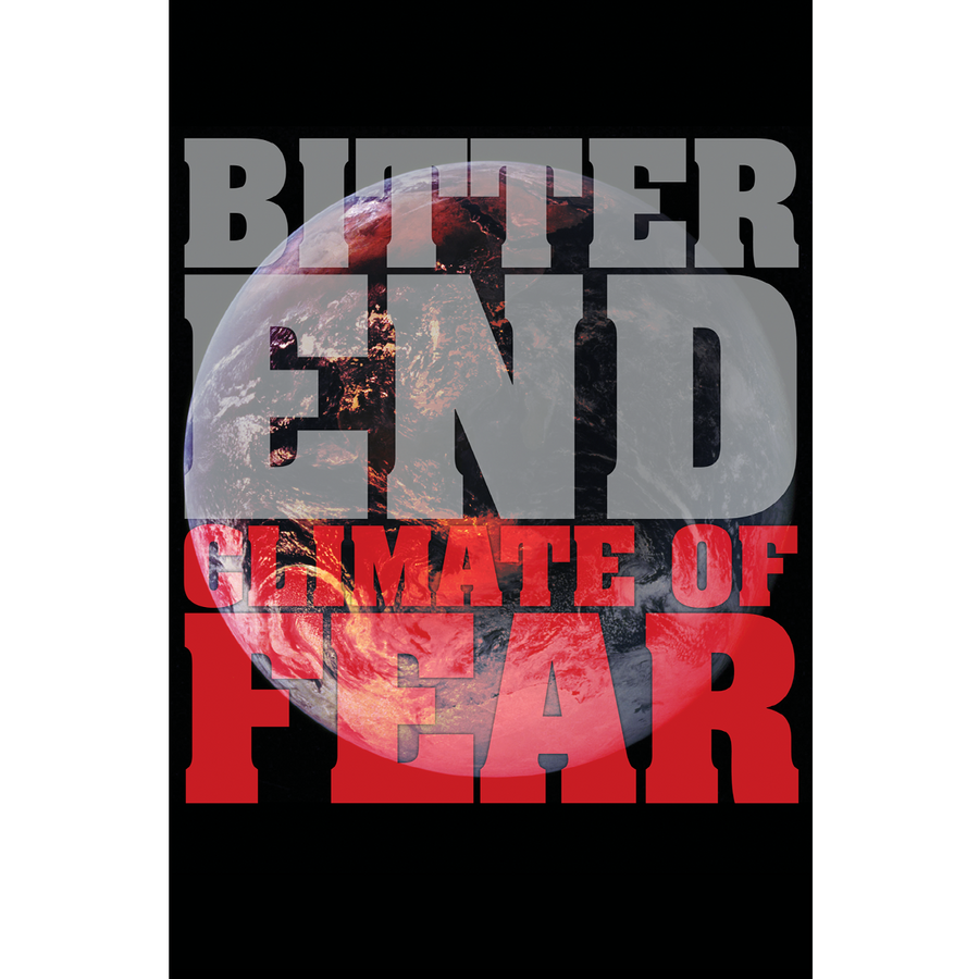Bitter End "Climate Of Fear" Poster