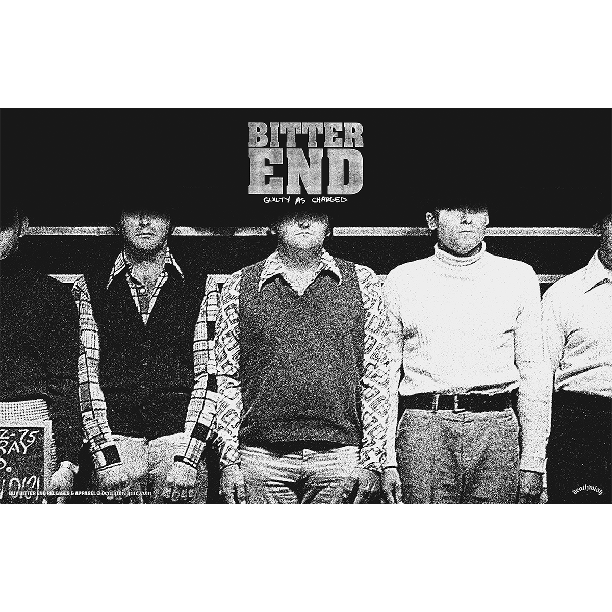 Bitter End "Guilty As Charged" Poster Deathwish Inc
