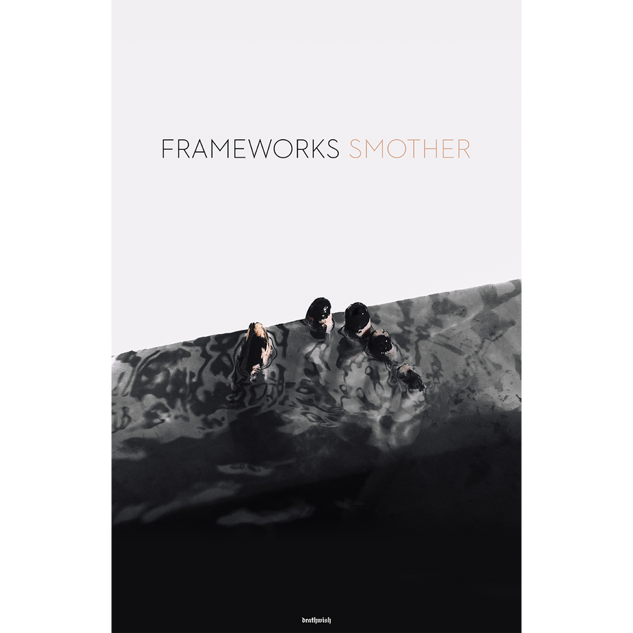 Frameworks "Smother" Poster