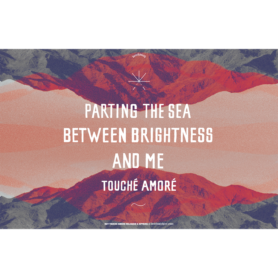 Touche Amore "Parting The Sea Between Brightness And Me" Poster