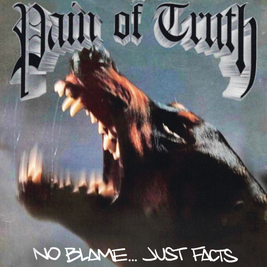 Pain Of Truth "No Blame...Just Facts"