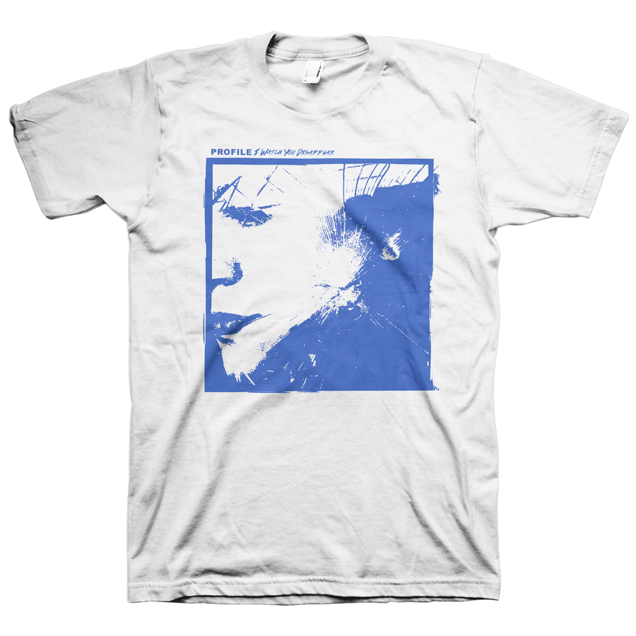 Profile "I Watch You Disappear" White T-Shirt