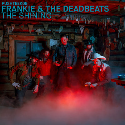 Frankie & The Deadbeats "The Shining"