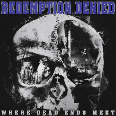 Redemption Denied "Where Dead Ends Meet"