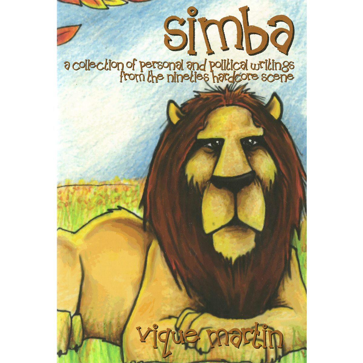 Simba. A Collection of Personal and Political Writings by Vique Martin