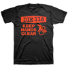 Die 116 "Keep Hands Clear" Black T-Shirt