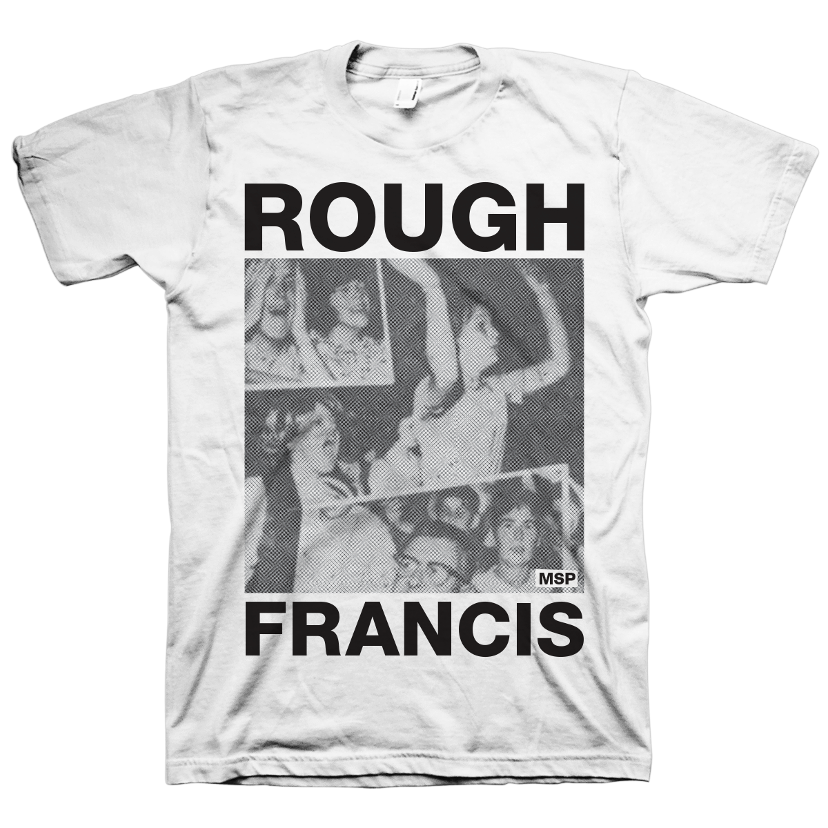 Rough Francis "MSP" White T-Shirt