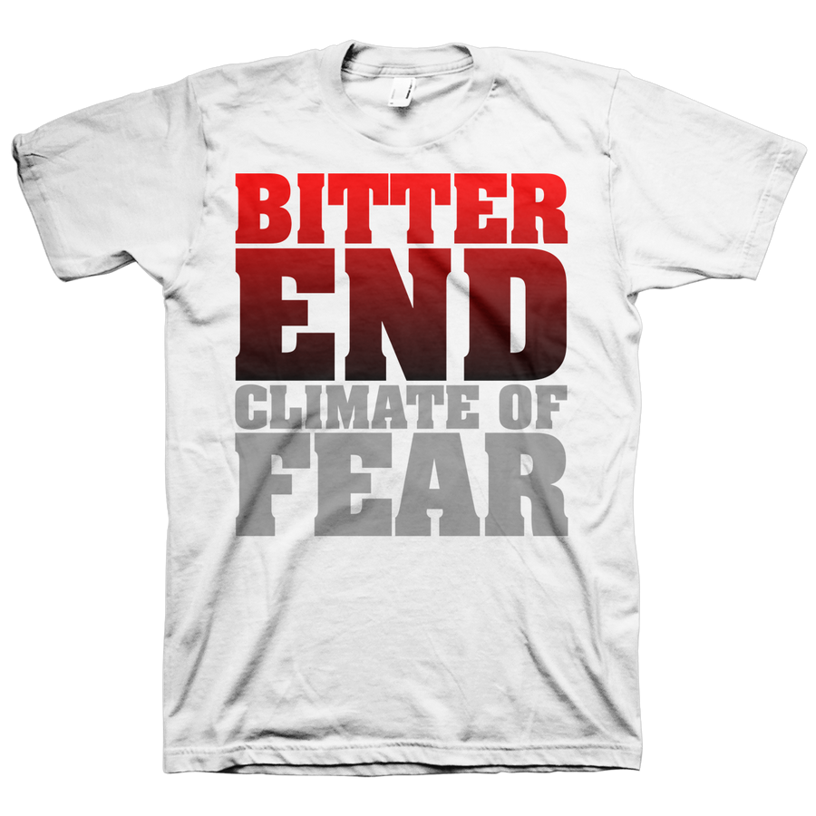 Bitter End "Climate Of Fear" White T-Shirt