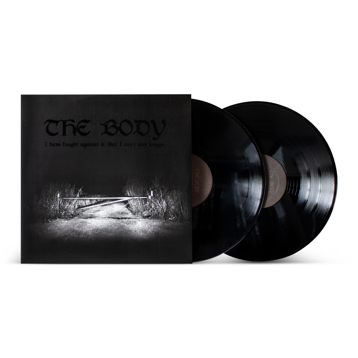 The Body "I Have Fought Against It, But I can't Any Longer."