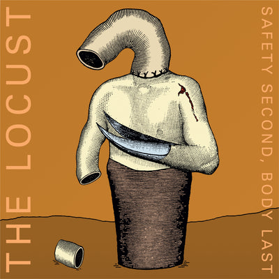 The Locust "Safety Second, Body Last"