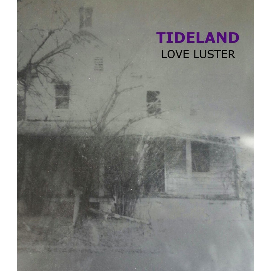 Tideland "Love Luster"