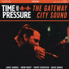 Time and Pressure "The Gateway City Sound"