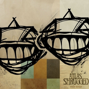 Atlas Shrugged "Smile Songs"
