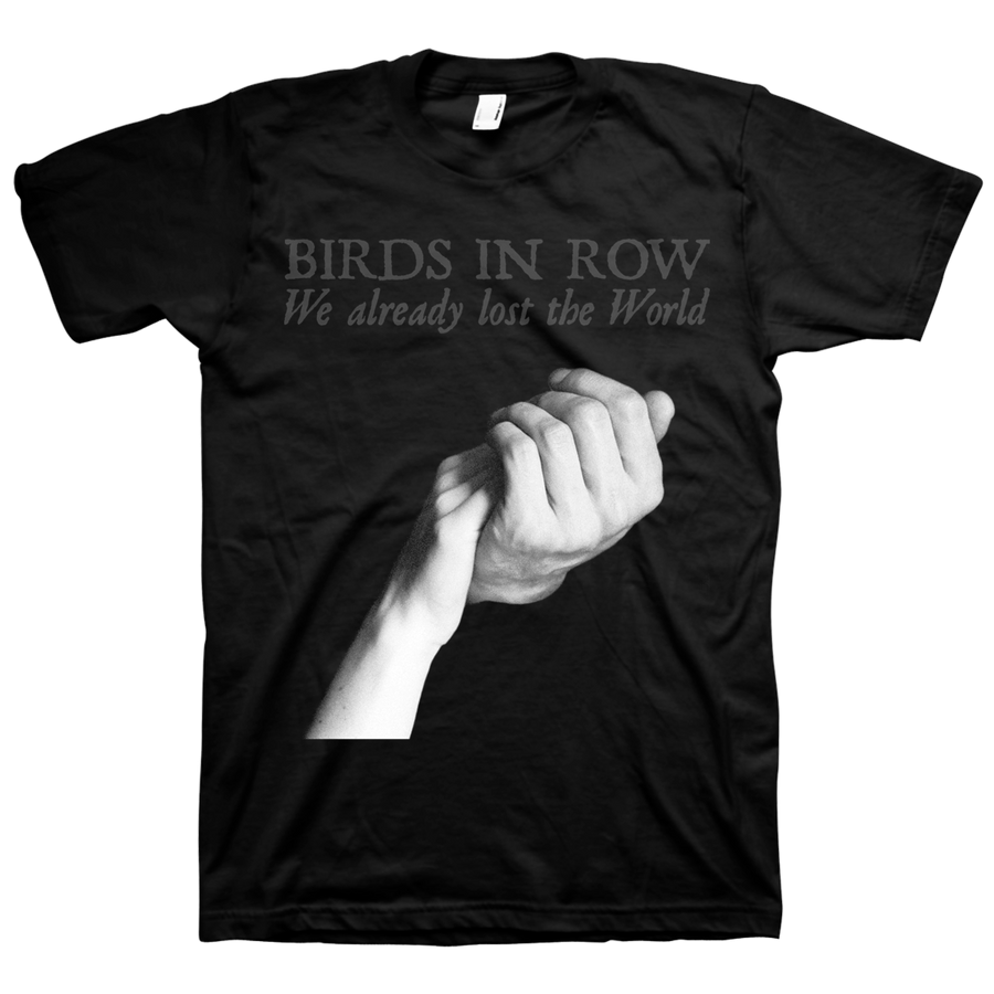 Birds In Row "We Already Lost The World Cover" Black T-Shirt
