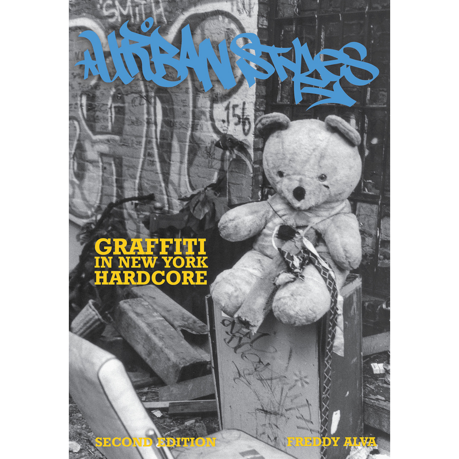 Urban Styles - Graffiti In New York Hardcore by Freddy Alva