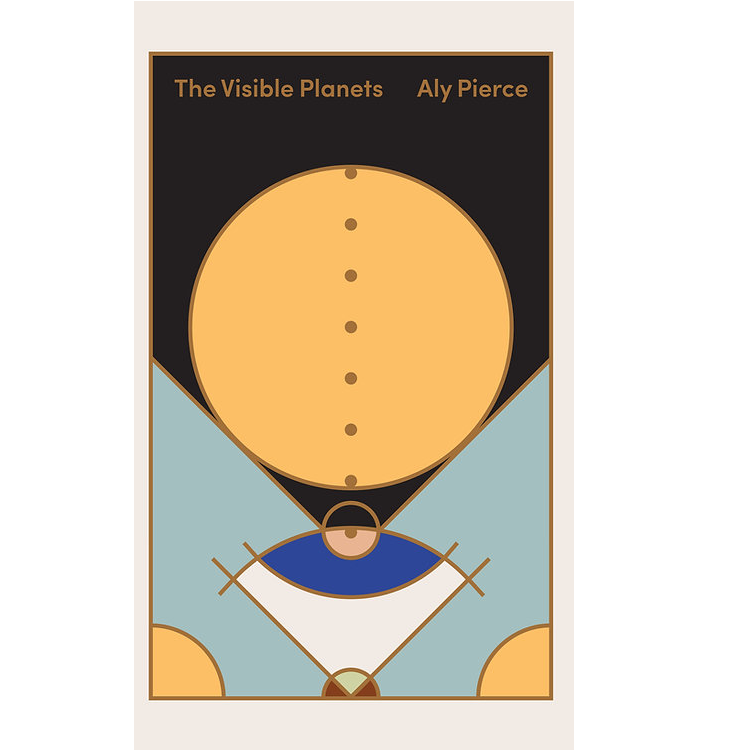 Aly Pierce "The Visible Planets"